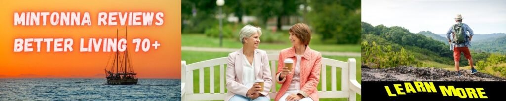 Mintonna Reviews better living 70plus.